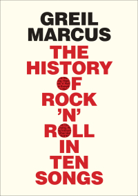 Cover image: History of Rock 'n' Roll in Ten Songs 9780300216929