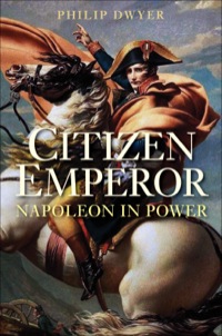 Cover image: Citizen Emperor: Napoleon in Power 9780300162431