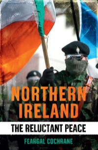 Cover image: Northern Ireland: The Reluctant Peace 9780300178708