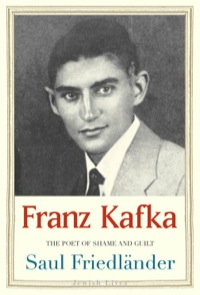Cover image: Franz Kafka: The Poet of Shame and Guilt 9780300136616