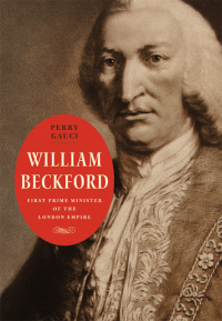 صورة الغلاف: William Beckford: First Prime Minister of the London Empire 9780300166750