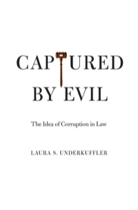 صورة الغلاف: Captured by Evil: The Idea of Corruption in Law 9780300173147