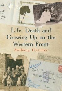 Cover image: Life, Death, and Growing Up on the Western Front 9780300195538