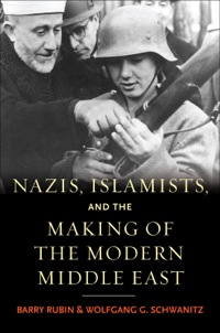 Imagen de portada: Nazis, Islamists, and the Making of the Modern Middle East 9780300140903