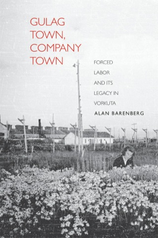 Imagen de portada: Gulag Town, Company Town 9780300179446