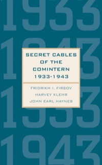Cover image: Secret Cables of the Comintern, 1933-1943 9780300198225