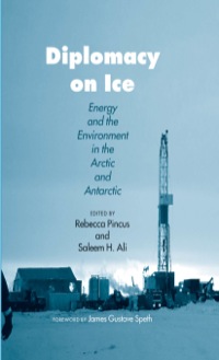 Cover image: Diplomacy on Ice: Energy and the Environment in the Arctic and Antarctic 9780300205169
