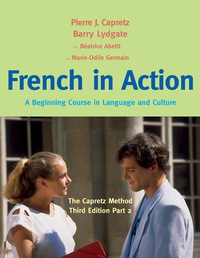 Cover image: French in Action: A Beginning Course in Language and Culture: The Capretz Method, Third Edition, Part 2 3rd edition 9780300176117