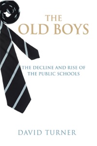 Omslagafbeelding: The Old Boys: The Decline and Rise of the Public School 9780300189926