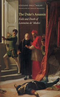 صورة الغلاف: The Duke's Assassin: Exile and Death of Lorenzino de' Medici 9780300189780