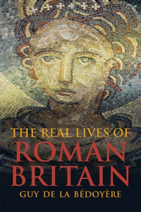 Cover image: The Real Lives of Roman Britain 9780300207194