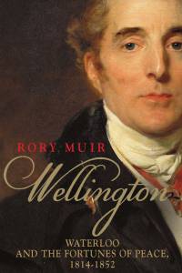 Imagen de portada: Wellington: Waterloo and the Fortunes of Peace 1814–1852 9780300232820
