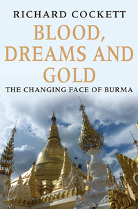 Titelbild: Blood, Dreams and Gold: The Changing Face of Burma 9780300204513