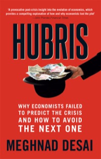 Cover image: Hubris: Why Economists Failed to Predict the Crisis and How to Avoid the Next One 9780300213546