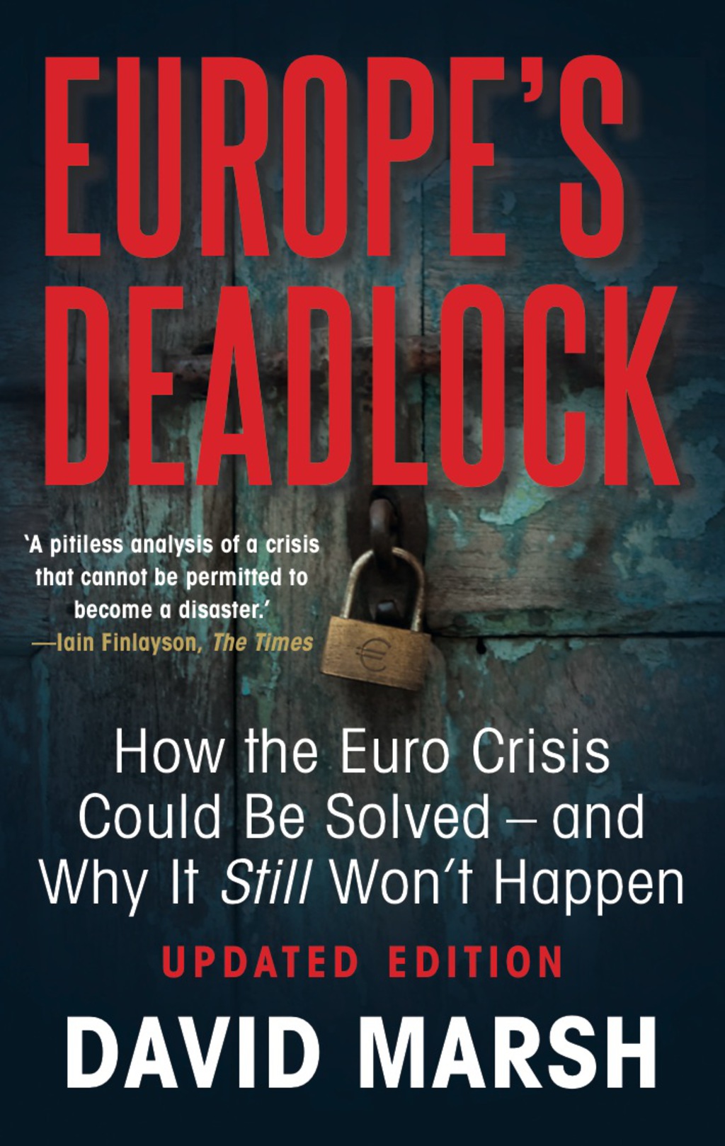 Europe’s Deadlock – Updated