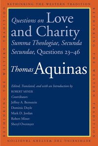 صورة الغلاف: Questions on Love and Charity: Summa Theologiae, Secunda Secundae, Questions 2346 9780300195415