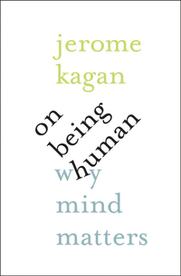 Cover image: On Being Human: Why Mind Matters 9780300217360