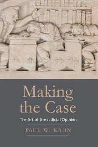 Omslagafbeelding: Making the Case: The Art of the Judicial Opinion 9780300212082