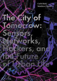 Omslagafbeelding: The City of Tomorrow: Sensors, Networks, Hackers, and the Future of Urban Life 9780300204803