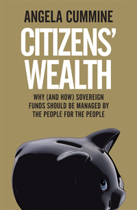 Omslagafbeelding: Citizens' Wealth: Why (and How) Sovereign Funds Should be Managed by the People for the People 9780300218947