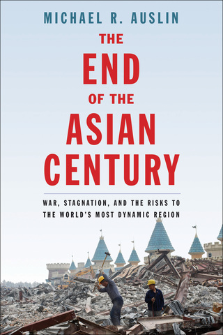 Cover image: The End of the Asian Century 9780300212228
