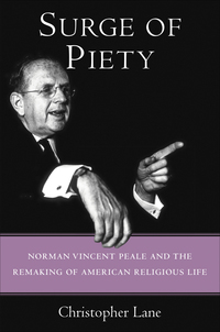 Omslagafbeelding: Surge of Piety: Norman Vincent Peale and the Remaking of American Religious Life 9780300203738