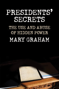 Cover image: Presidents' Secrets 9780300223743