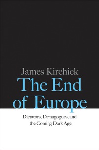 Cover image: The End of Europe 9780300218312