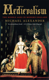 Imagen de portada: Medievalism: The Middle Ages in Modern England 9780300110616