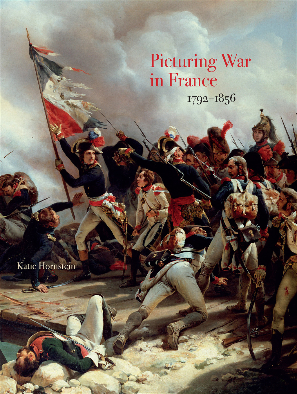 Picturing War in France, 1792†“1856