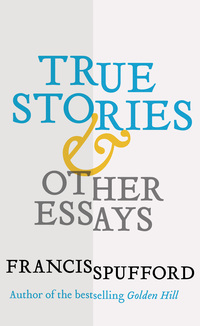 Cover image: True Stories 9780300230055