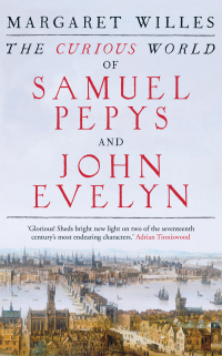 Cover image: The Curious World of Samuel Pepys and John Evelyn 9780300221398