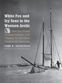 صورة الغلاف: White Fox and Icy Seas in the Western Arctic 9780300221794