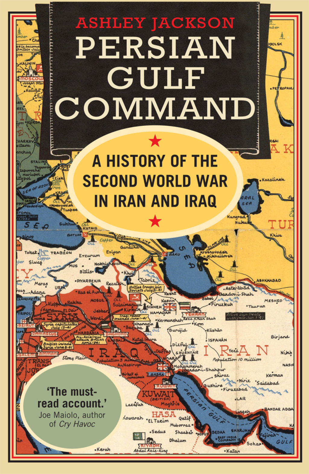 Persian Gulf Command A History of the Second World War in Iran and Iraq