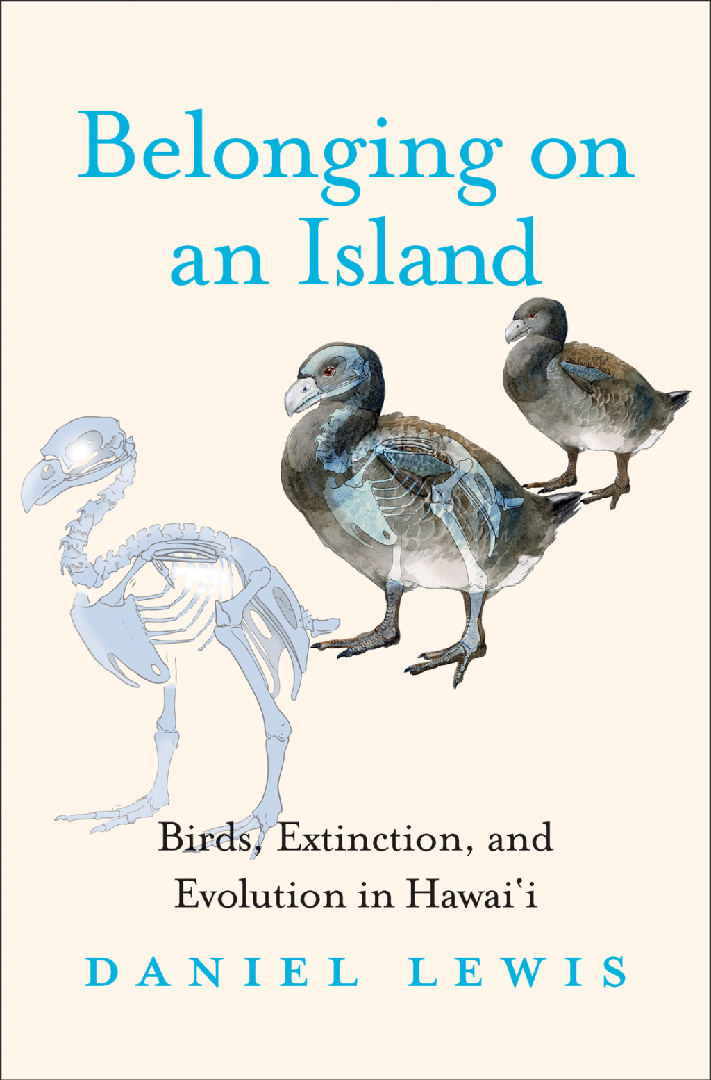 Belonging on an Island Birds, Extinction, and Evolution in Hawai‘i