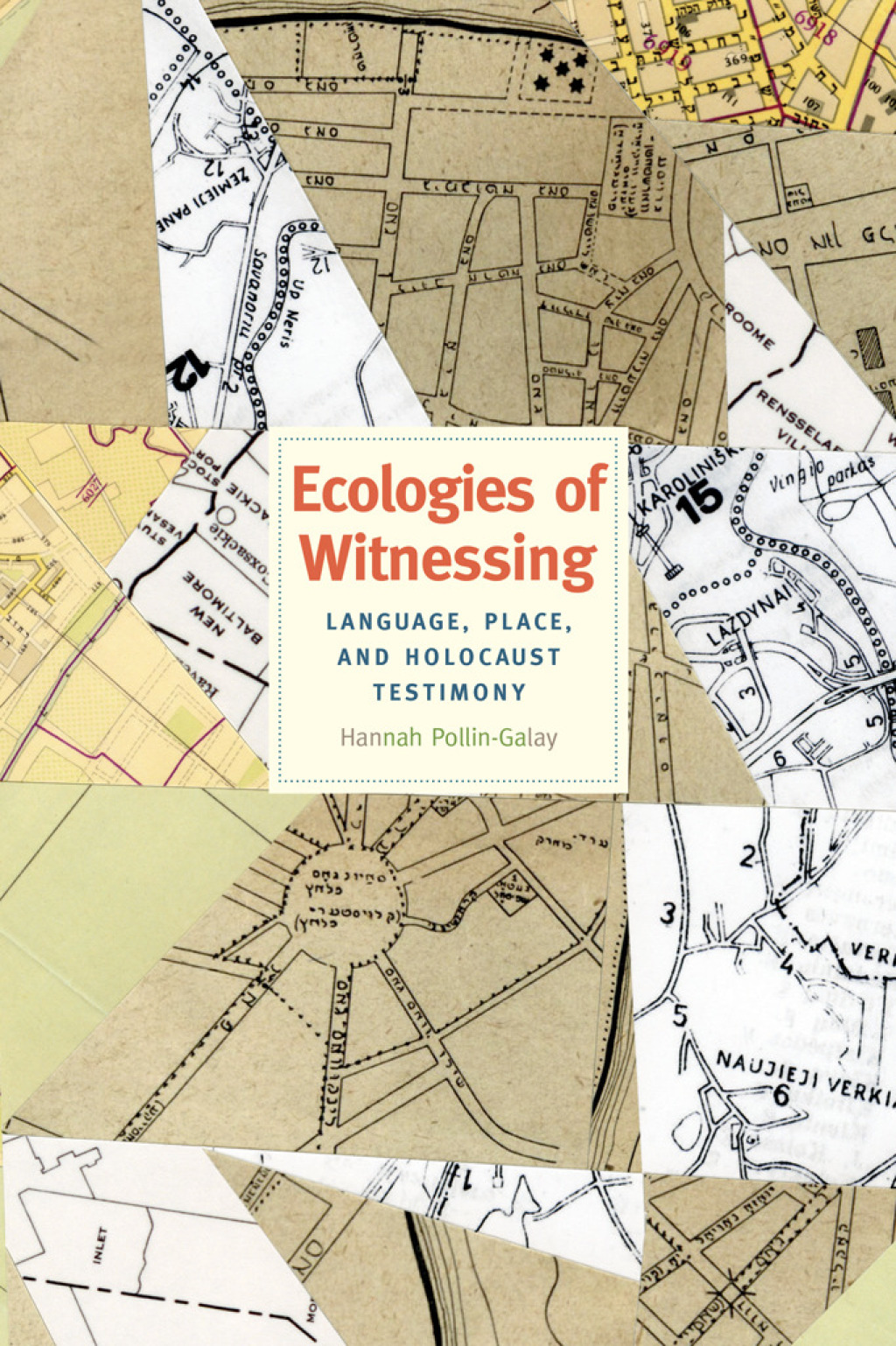 Ecologies of Witnessing Language, Place, and Holocaust Testimony