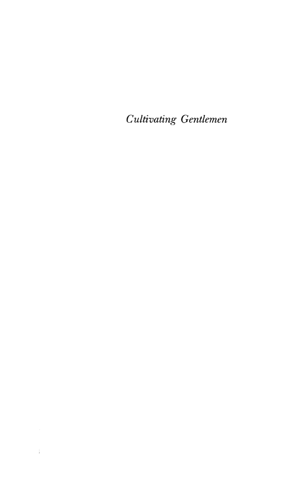Cultivating Gentlemen The Meaning of Country Life Among the Boston Elite, 1785-1860