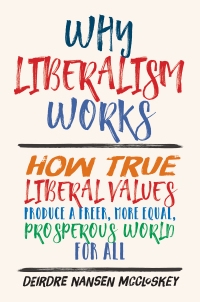 Cover image: Why Liberalism Works 9780300235081