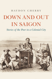 Cover image: Down and Out in Saigon 9780300218251