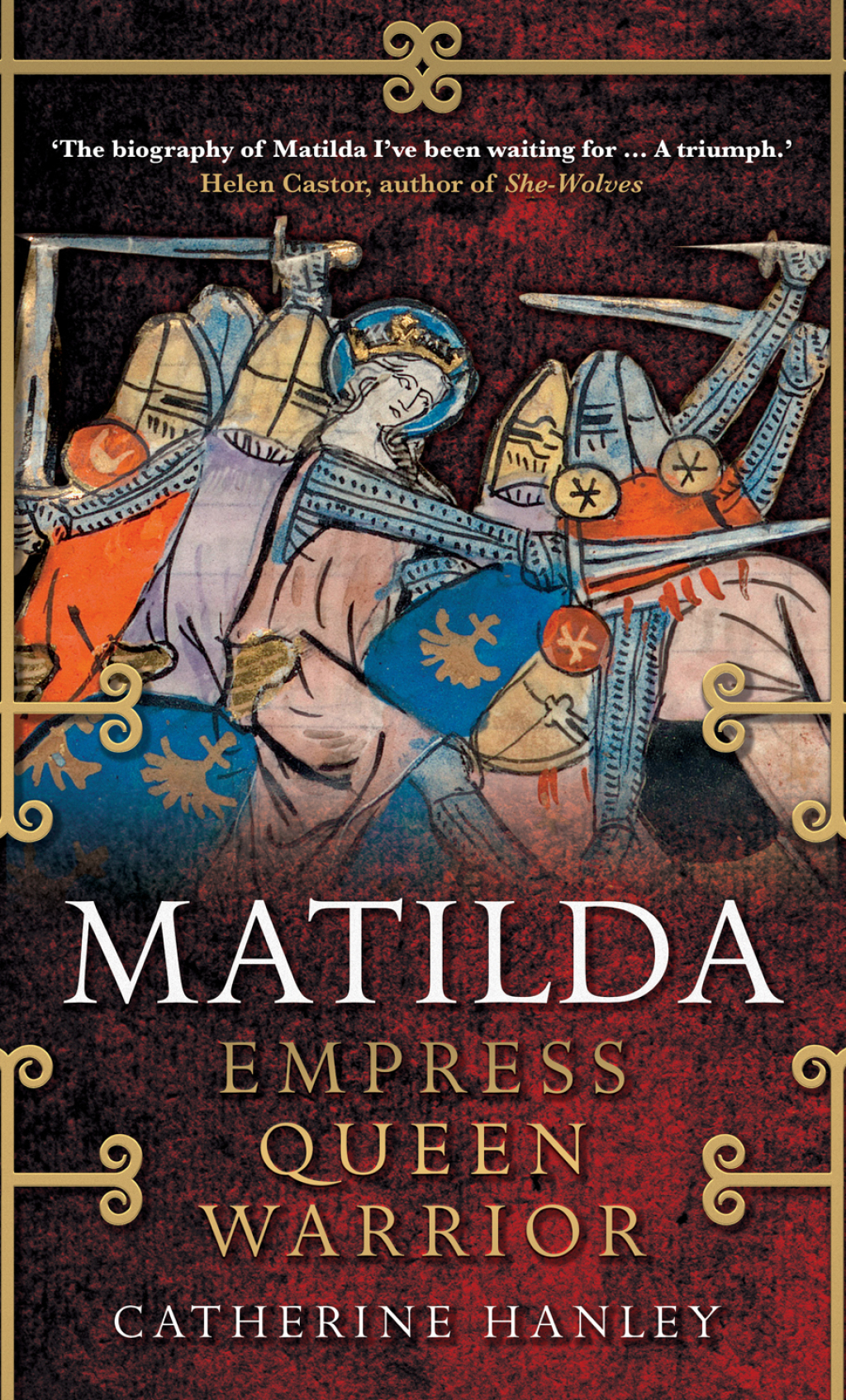 Matilda Empress, Queen, Warrior