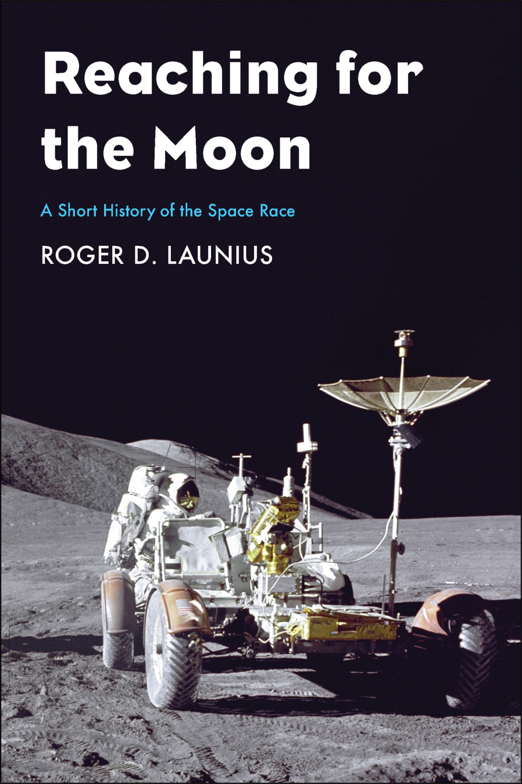 Reaching for the Moon A Short History of the Space Race