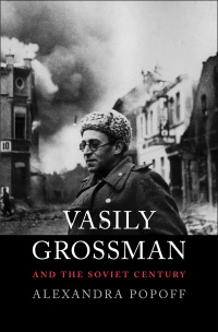 Imagen de portada: Vasily Grossman and the Soviet Century 9780300222784