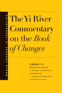 Cover image: The Yi River Commentary on the Book of Changes 9780300218077