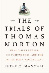 صورة الغلاف: The Trials of Thomas Morton 9780300230109