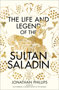 Cover image: The Life and Legend of the Sultan Saladin 9780300247060