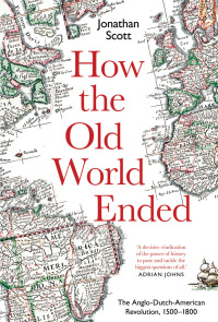 Omslagafbeelding: How the Old World Ended 9780300243598