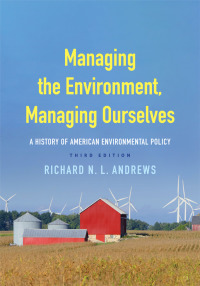 Cover image: Managing the Environment, Managing Ourselves 9780300222913