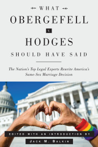 Cover image: What Obergefell v. Hodges Should Have Said 1st edition 9780300221558