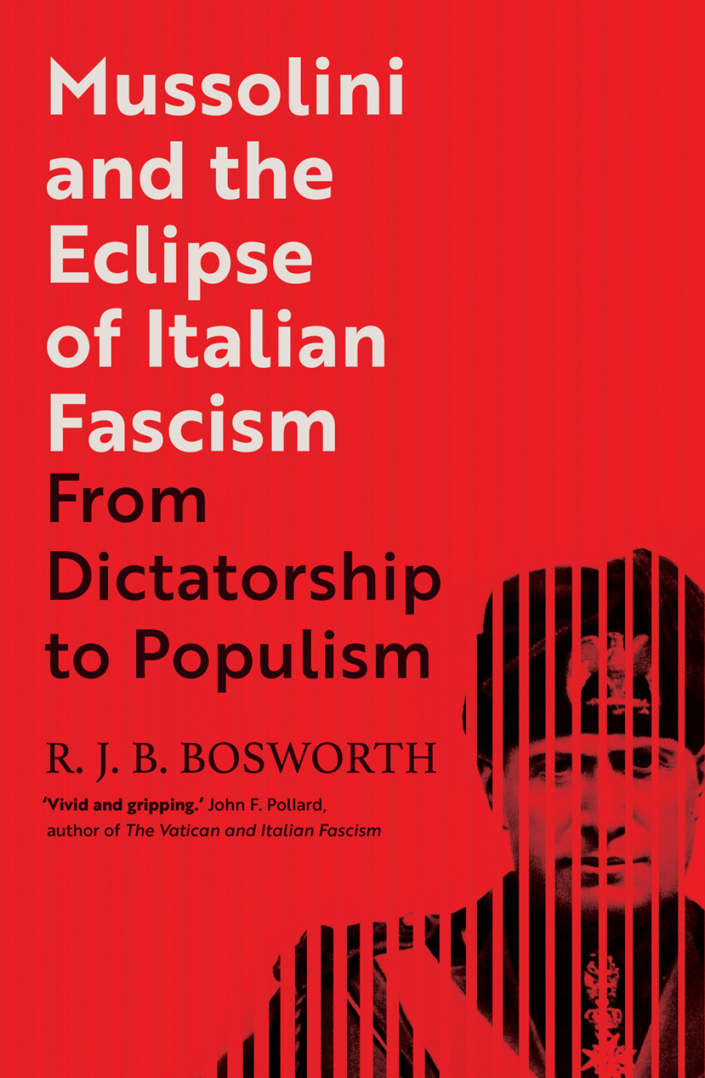 Mussolini and the Eclipse of Italian Fascism From Dictatorship to Populism