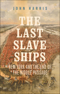 Cover image: The Last Slave Ships 9780300247336